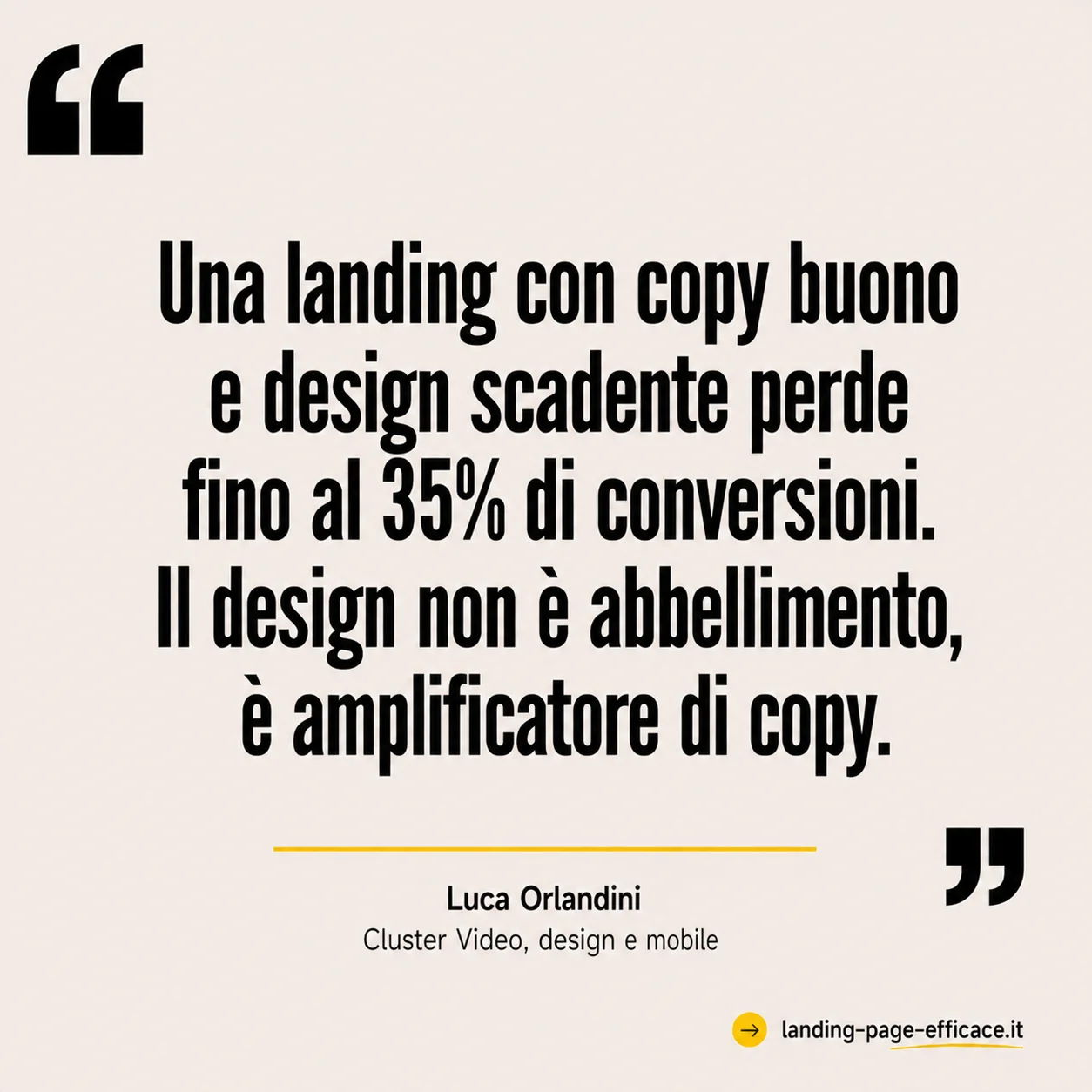 Citazione di Luca Orlandini sul design delle landing page: non è abbellimento ma amplificatore del copy